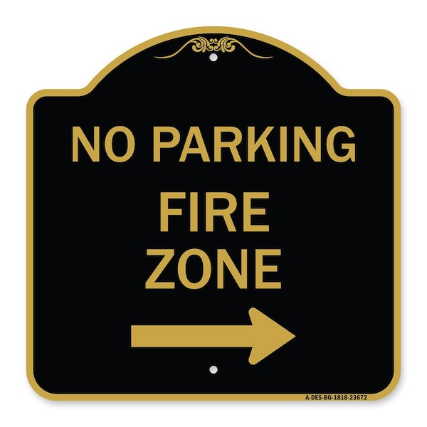 Signmission No Parking Sign Fire Zone W/ Right Arrow, Black & Gold Aluminum Sign, 18" x 18", BG-1818-23672 A-DES-BG-1818-23672 - main